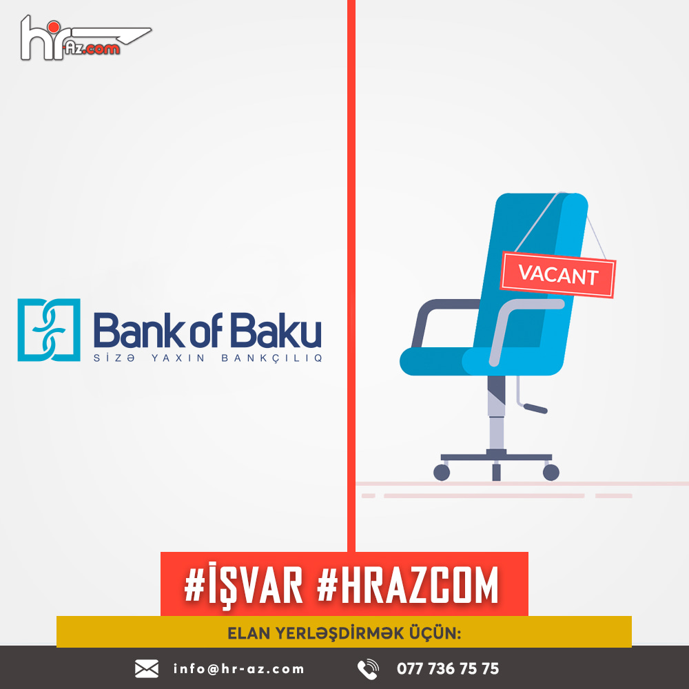 Bank of Baku-da 40 yeni vakansiya