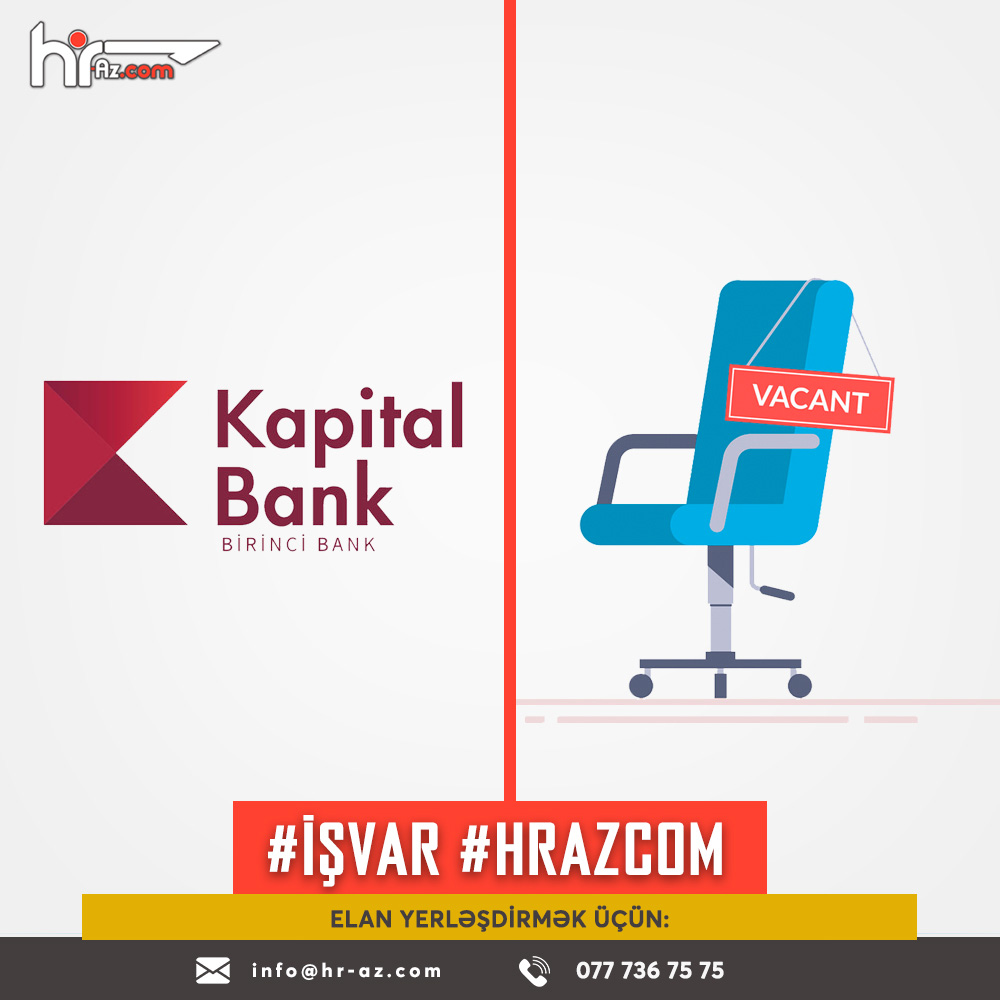 Kapital Bank-da 50-dən çox yeni vakansiya