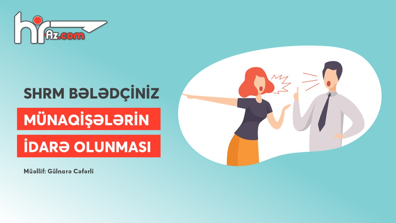 SHRM bələdçiniz: Münaqişələrin idarə olunması
