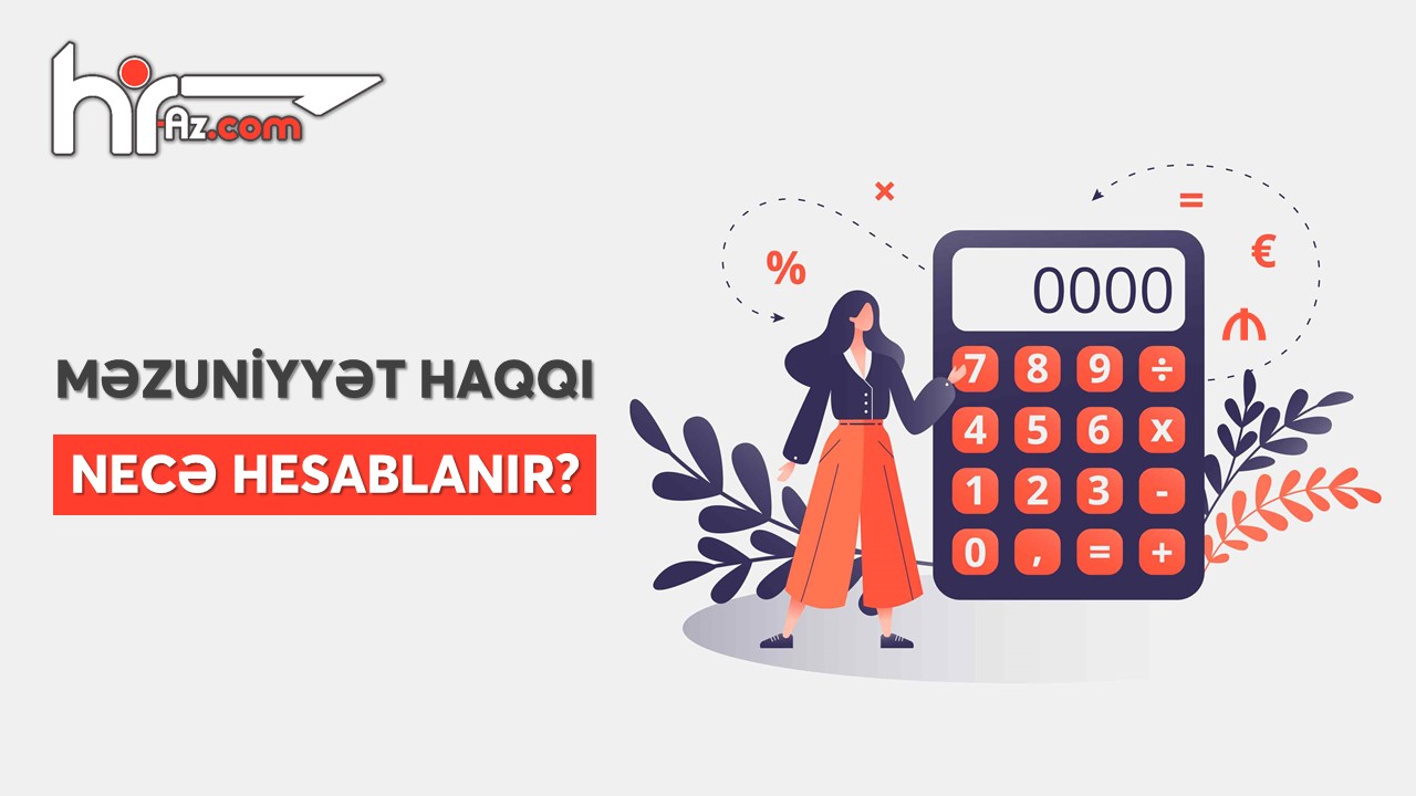 Məzuniyyət haqqı necə hesablanır?