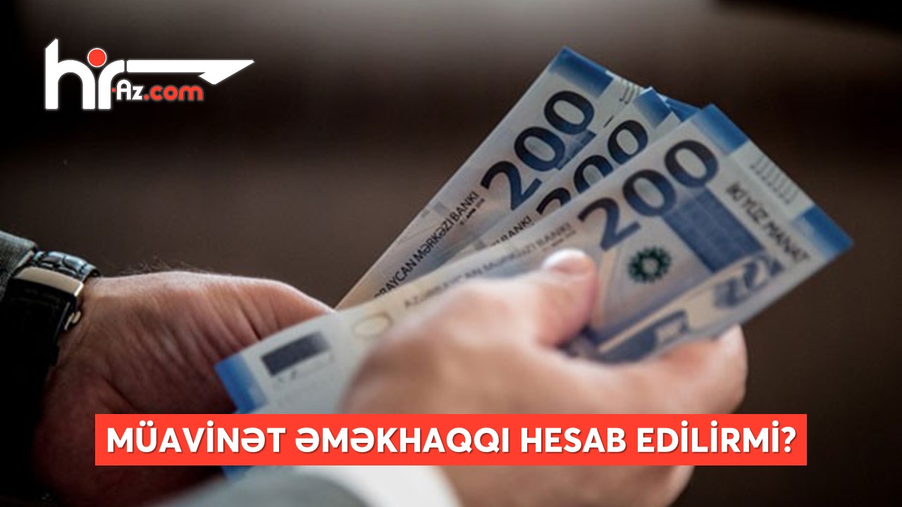 Müavinət əməkhaqqı hesab edilirmi?